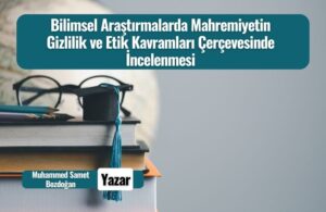 bilimsel arastirmalarda mahremiyetin