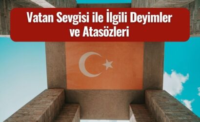 vatan sevgisi ile ilgili deyimler ve atasozleri