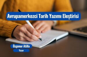 avrupamerkezci tarih yazimi elestirisi