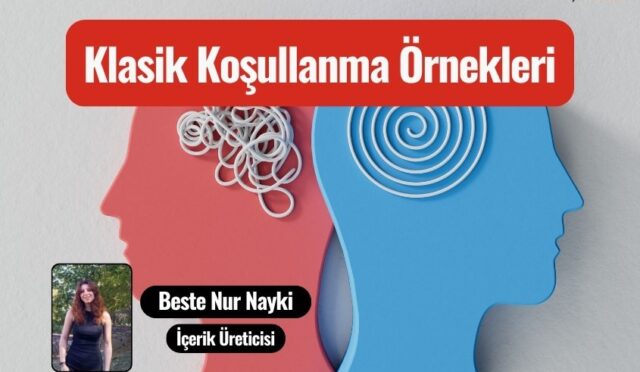 Klasik Koşullanma Örnekleri | 60 Klasik Koşullanma Örneği