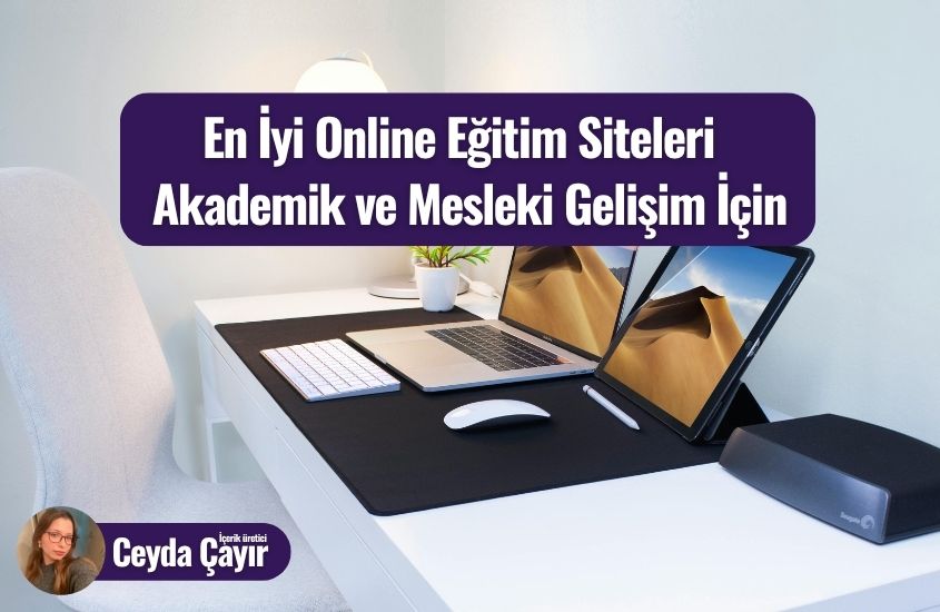 En İyi Online Eğitim Siteleri | Akademik ve Mesleki Gelişim İçin