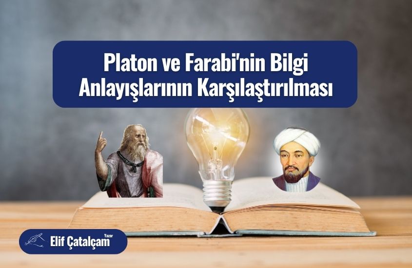 Platon ve Farabi’nin Bilgi Anlayışlarının Karşılaştırılması