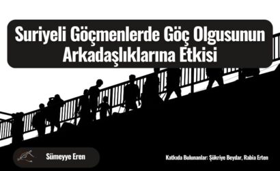 suriyeli-gocmenlerde-goc-olgusunun-arkadasliklarina-etkisi