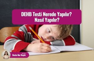 dehb testi nerede yapılır