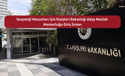 Sosyoloji Mezunları İçin Dışişleri Bakanlığı Aday Meslek Memurluğu Giriş Sınavı
