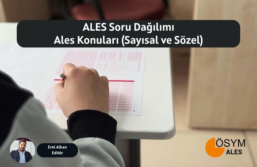 ALES Soru Dağılımı | Ales Konuları (Sayısal ve Sözel)